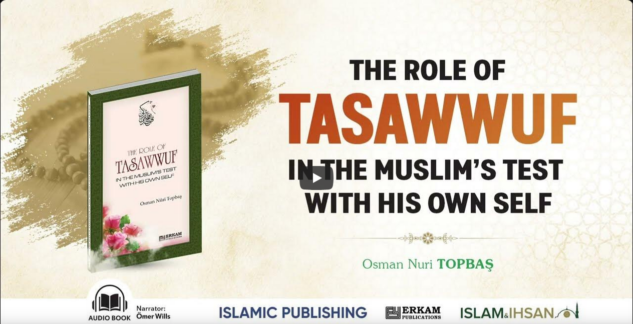 The Role Of TASAWWUF In The Muslim’s Test With His Own Self | (Listen To Audiobooks For Free)