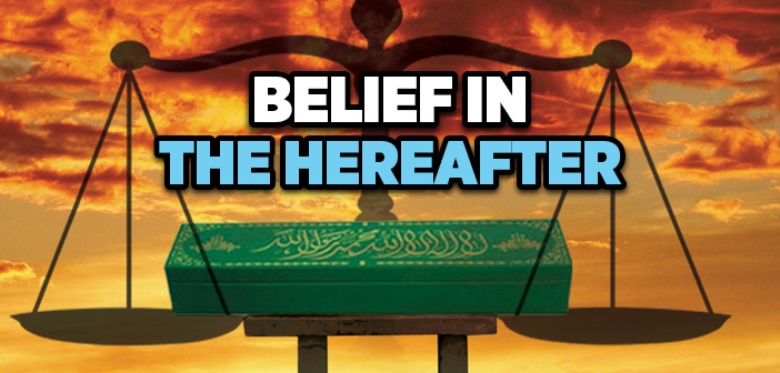 What Is Belief In The Hereafter In Islam Islam And Ihsan