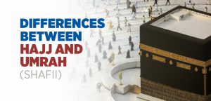 Differences Between Hajj and Umrah (Shafii) | islam and ihsan