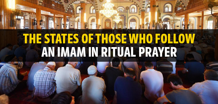 The States of Those who Follow an Imam in Ritual Prayer | islam and ihsan