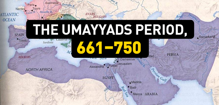 The Umayyads Period 661 750 Islam And Ihsan