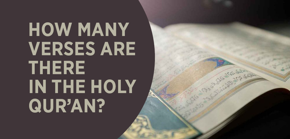 How Many Verses Are There in The Holy Qur’an? | islam and ihsan